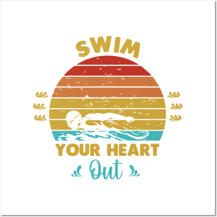 Swim your heart out Posters and Art